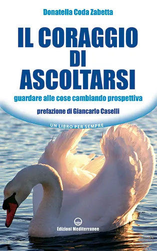 Il coraggio di ascoltarsi
