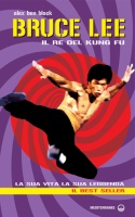 Bruce Lee il re del kung fu