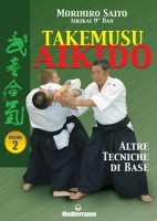 Takemusu aikido vol. 2 altre tecniche di base